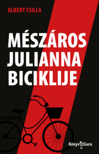 Könyv Guru Kiadó: Mészáros Julianna biciklije.
