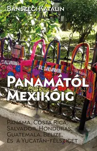 
Bánszegi Katalin: Panamától Mexikóig könyvborító