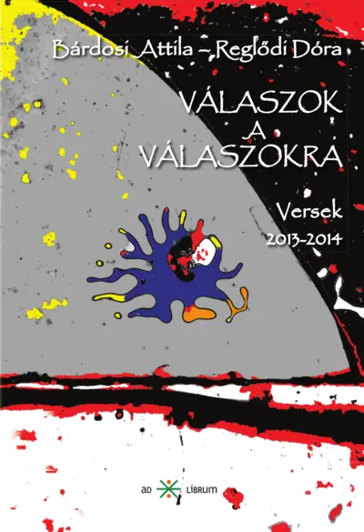 Válaszok a válaszokra. Versek 2013-2014
