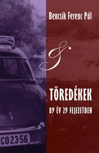 Töredékek. 89 év 29 fejezetben