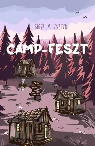 Camp-Feszt. A Camp-trilógia első része