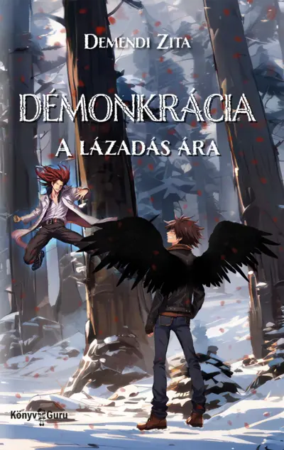 Démonkrácia. A lázadás ára