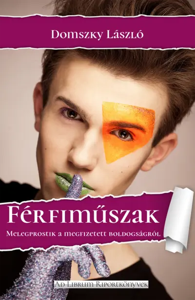 Férfiműszak. Melegprostik a megfizetett boldogságról. 2. kiadás