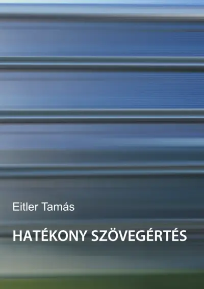 Hatékony szövegértés (Készségfejlesztő feladatgyűjtemény)
