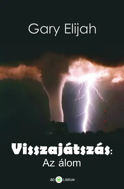 Visszajátszás. Az álom