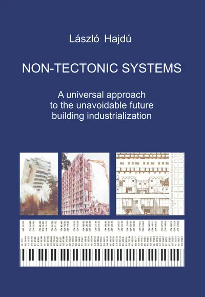 Non-tectonic Systems. A universal approach to the unavoidable future building industrialization