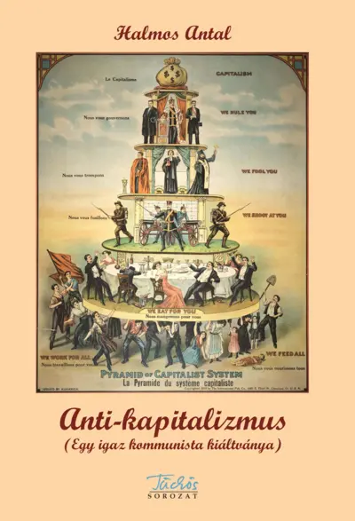 Anti-kapitalizmus (Egy igaz kommunista kiáltványa)