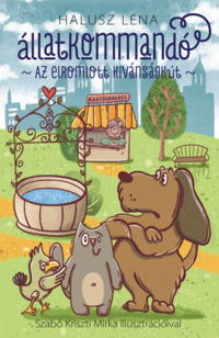 Könyv Guru Kiadó: Állatkommandó. Az elromlott kívánságkút.