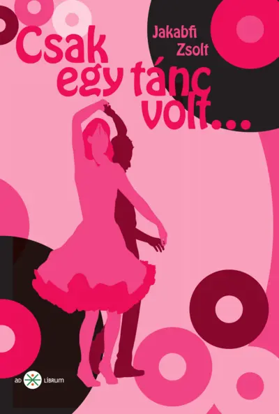 Csak egy tánc volt...