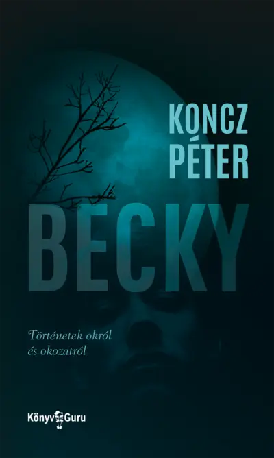 Becky. Történetek okról és okozatról