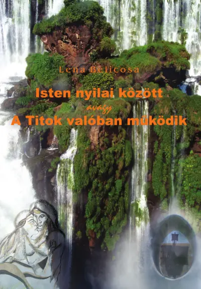 Isten nyilai között - avagy a Titok valóban működik