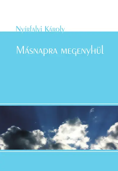 Másnapra megenyhül