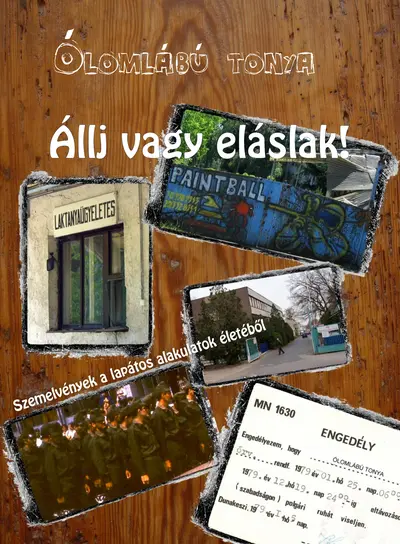 Állj vagy eláslak! - szemelvények a lapátos alakulatok életéből