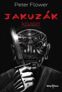 Könyv Guru Kiadó: Jakuzák között.