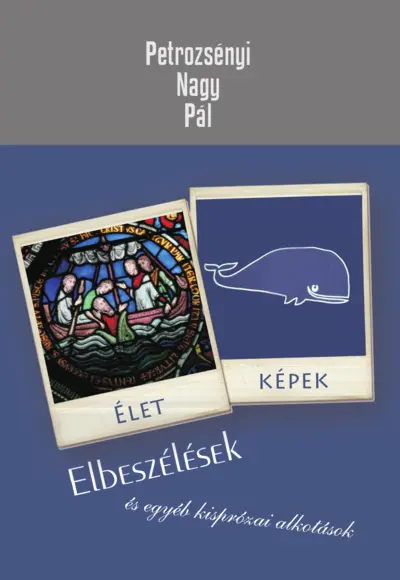 Életképek. Elbeszélések és egyéb kisprózai alkotások