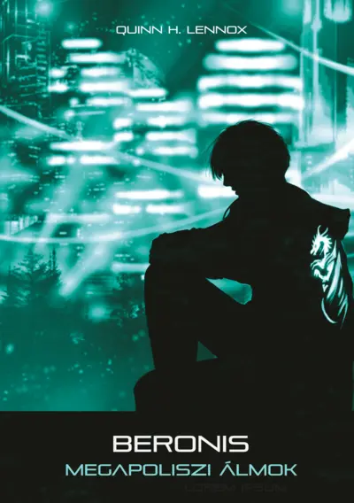 Beronis. Megapoliszi álmok
