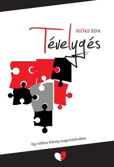 Tévelygés. Egy hűtlen feleség magyarázkodása