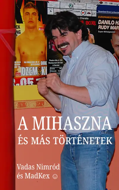 A Mihaszna (és más történetek)