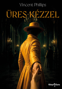 Vincent Phillips: Üres kézzel. Könyv Guru Kiadó: Üres kézzel.